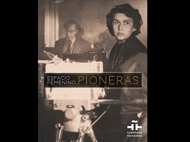 „Espacio femenino. Pioneras”, program online de filme semnate de regizoare spaniole deschizătoare de drum