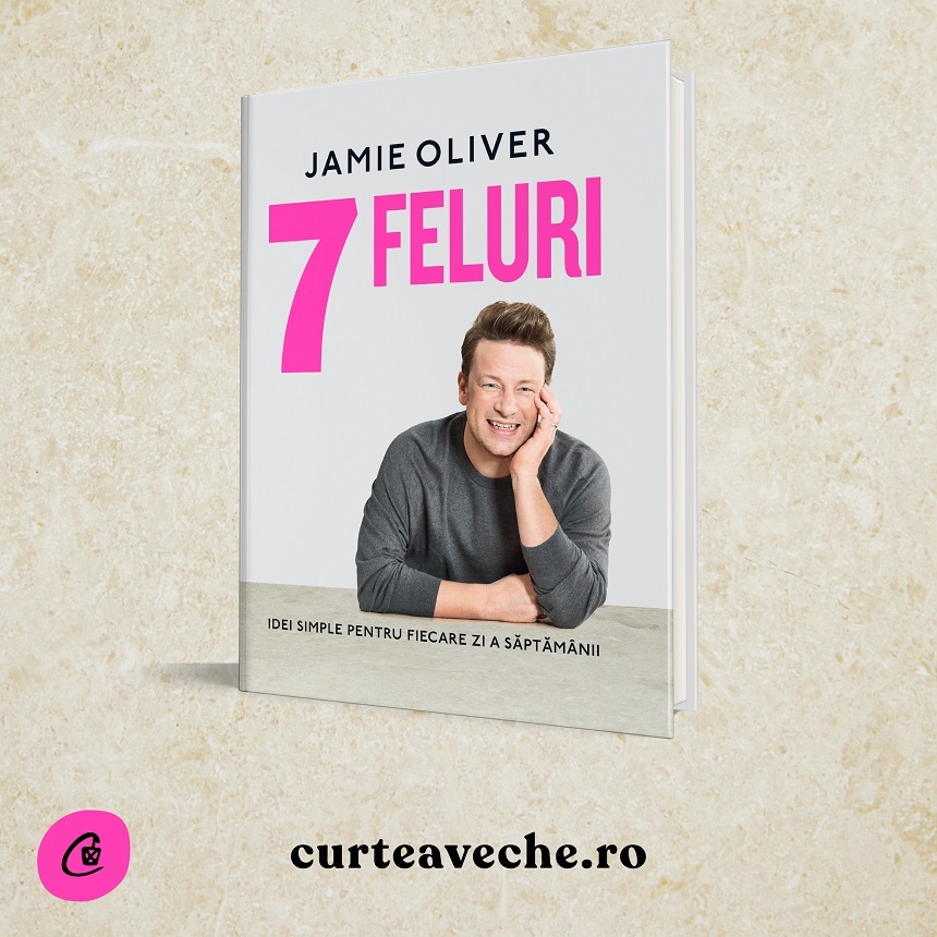 Noua carte cu 120 de reţete ale lui Jamie Oliver a apărut şi în România 