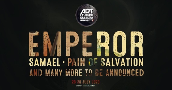 Emperor, Samael şi Pain of Salvation concertează  la ARTmania Festival 2023