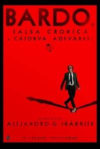 „Bardo”, regizat de Alejandro G. Iñárritu, disponibil de vineri pe Netflix - VIDEO
