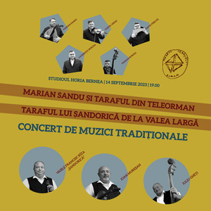 Concert de muzici tradiţionale cu Taraful lui Şandorică de la Valea Largă şi Marian Sandu şi Taraful din Teleorman, la Muzeul Ţăranului