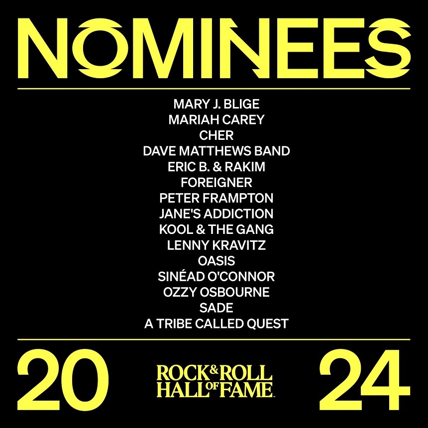 Cher, Mariah Carey, Sinead O'Connor, Oasis, Peter Frampton, Sade, între primii artişti nominalizaţi pentru a fi incluşi în Rock and Roll Hall of Fame 