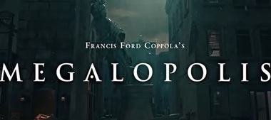 Primul trailer al filmului-eveniment „Megalopolis” de Francis Ford Coppola, aflat în competiţia de la Cannes - VIDEO