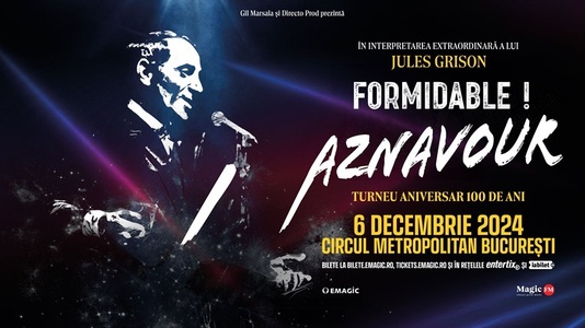 Spectacolul „Formidable! Aznavour”, în interpretarea lui Jules Grison, la Circul Metropolitan din Bucureşti