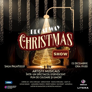 Broadway Christmas Show, cu muzică, dans şi teatru, în 15 decembrie la Sala Palatului