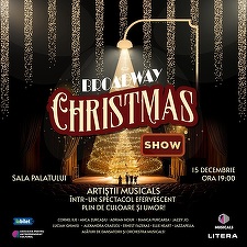 Broadway Christmas Show, cu muzică, dans şi teatru, în 15 decembrie la Sala Palatului