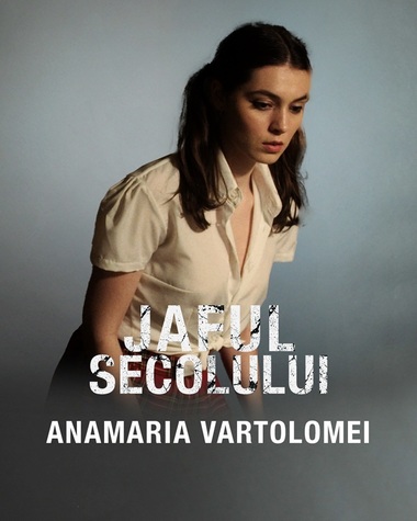 Actriţa Anamaria Vartolomei va fi prezentă la Bucureşti, luni, la premiera de gală a filmului „Jaful secolului”
