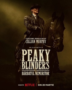 Filmul "Peaky Blinders: The Immortal Man" va avea premiera pe Netflix în 20 martie 2026