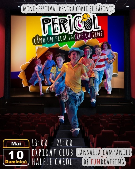 „Pericol - când un film începe cu tine”, un eveniment gratuit pentru copii şi familii, în 10 mai, la Expirat - Halele Carol