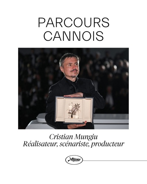 Cannes - Retrospectivă a parcursului cineastului Cristian Mungiu, premiat pe Croazetă pentru prima dată în urmă cu aproape 20 de ani 