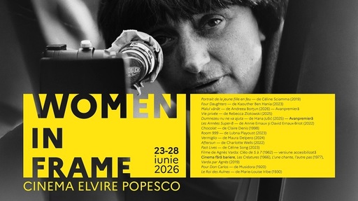 Filme regizate de cineaste, într-o retrospectivă la Cinema "Elvire Popesco"