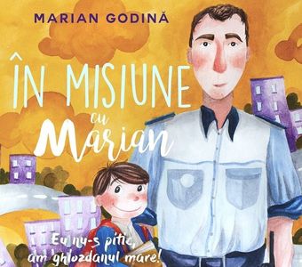 Poliţistul Godină va lansa a doua carte, “În misiune cu Marian. Eu nu-s pitic, am ghiozdanul mare!”