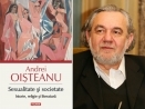 Andrei Oişteanu lansează, la Bookfest, un volum despre sexualitate şi societate