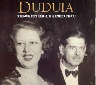 "Duduia. Scrisori din exil ale Elenei Lupescu", o carte - document ce recompune istoria unui exil românesc