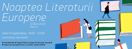 Noaptea Literaturii Europene - Lecturi, performance-uri, expoziţii şi proiecţii, în centrul Bucureştiului