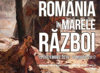 Expoziţia ”România în Marele Război” de la MNIR va cuprinde documente oficiale, presă, fotografii şi obiecte tridimensionale originale