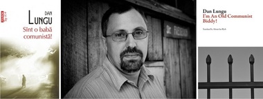 Romanul ”Sînt o babă comunistă!”, de Dan Lungu, va fi publicat în Statele Unite