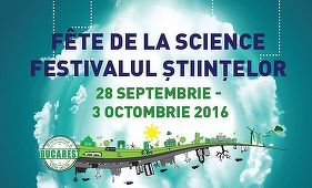 Festivalul Ştiinţelor 2016, sub semnul ”Oraşelor verzi”, în mai multe spaţii din Bucureşti