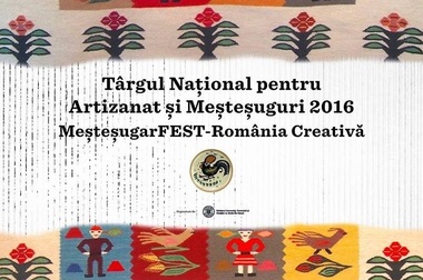 Muzeul Naţional al Satului “Dimitrie Gusti” găzduieşte târgul “MeşteşugarFEST-România Creativă”
