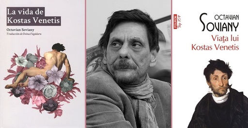 Romanul ”Viaţa lui Kostas Venetis” de Octavian Soviany a fost publicat în limba spaniolă, la editura Dos Bigotes