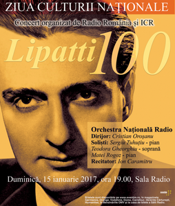Dinu Lipatti şi Mihai Eminescu, de Ziua Culturii Naţionale, la Sala Radio