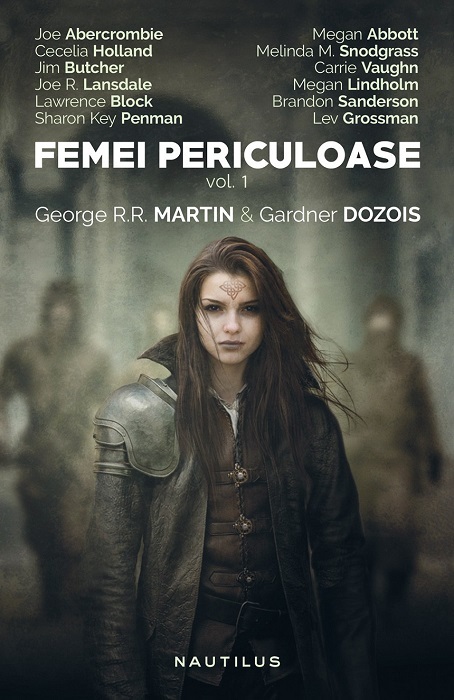 Antologia ”Femei periculoase”, concepută de George R.R. Martin şi Gardner Dozois, a apărut la editura Nemira