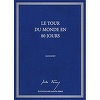 Manuscrisul integral al romanului ”Ocolul pământului în 80 de zile”, de Jules Verne, a fost regăsit şi tipărit pentru prima dată 