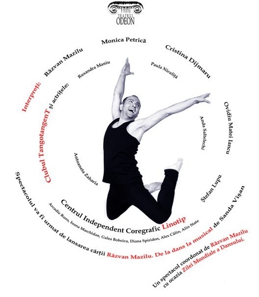 Un spectacol coordonat de coregraful Răzvan Mazilu, de Ziua Mondială a Dansului, la Teatrul Odeon