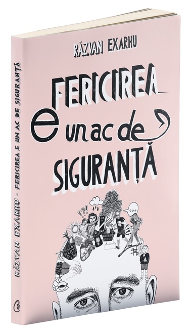 ”Fericirea e un ac de siguranţă”, un jurnal atipic de Răzvan Exarhu, va apărea la Curtea Veche Publishing