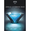 Spectacolul ”Jurnalul lui Robinson Crusoe”, un musical după ”Insula”, de Gellu Naum, va avea premiera la Teatrul Odeon