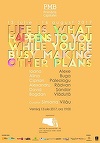 ARCUB prezintă expoziţia "Life is What Happens to You While You're Busy Making Other Plans” 