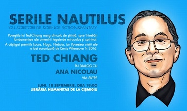 Ted Chiang, autorul poveştii care stă la baza filmului ”Arrival”, recompensat cu un premiu Oscar, în dialog cu cititorii români prin Skype 