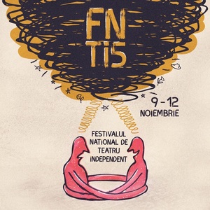 Festivalul Naţional de Teatru Independent 2017 va avea loc în perioada 9 – 12 noiembrie la Bucureşti