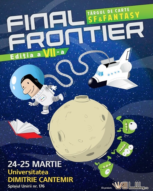 Târgul de carte SF&Fantasy Final Frontier are loc în perioada 24-25 martie, la Universitatea Dimitrie Cantemir