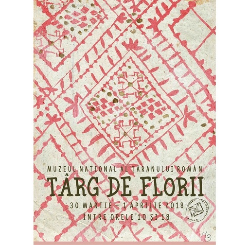 Târgul de Florii va avea loc în perioada 30 martie - 1 aprilie, la Muzeul Naţional al Ţăranului Român