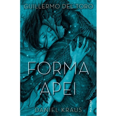 Romanul „Forma apei”, a cărui ecranizare a câştigat premiul Oscar pentru cel mai bun film, a apărut la editura Polirom