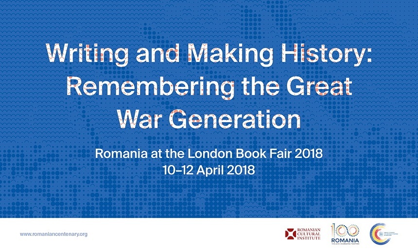 "A scrie şi a face istorie: generaţia Marelui Război", tema României la Târgul Internaţional de Carte de la Londra 2018