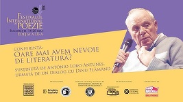 Festivalul Internaţional de Poezie Bucureşti: Scriitorul António Lobo Antunes susţine conferinţa \