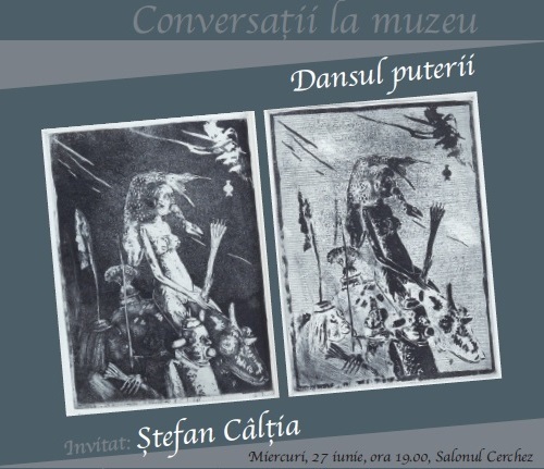 Conversaţii la Muzeul Cotroceni: Artistul Ştefan Câlţia, despre "Dansul puterii"