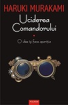 Romanul "Uciderea Comandorului", de Haruki Murakami, a fost considerat "indecent" de cenzorii de la Hong Kong
