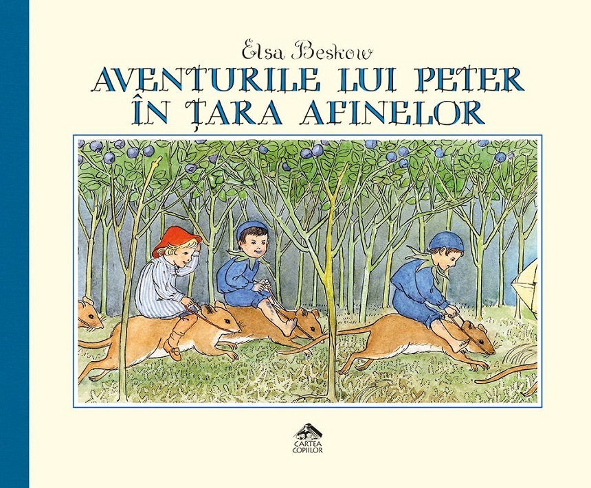 "Aventurile lui Peter în Ţara Afinelor", un bestseller suedez al tuturor timpurilor, tradus în premieră la editura Cartea Copiilor