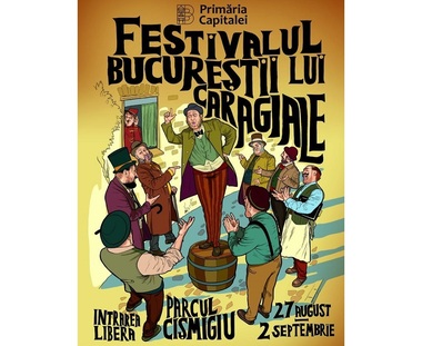 Spectacole de teatru, expoziţii, concerte jazz şi ateliere, începând de luni, la festivalul Bucureştii lui Caragiale