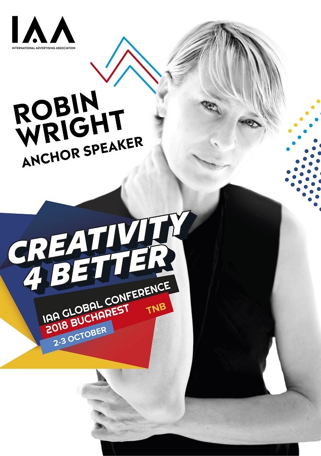 Actriţa Robin Wright va vorbi la Conferinţa Globală IAA "Creativity 4 Better", organizată la TNB