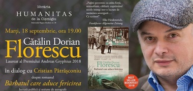 Cătălin Dorian Florescu, laureat al premiului "Andrea Gryphius" 2018 pentru întreaga operă, invitatul primului eveniment Humanitas din această toamnă 
