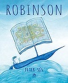 "Robinson", de Peter Sís, o carte despre puterea vindecătoare a poveştilor, lansată la editura Cartea Copiilor