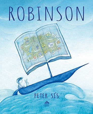 "Robinson", de Peter Sís, o carte despre puterea vindecătoare a poveştilor, lansată la editura Cartea Copiilor
