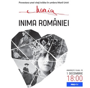 Documentarul eveniment "Maria - inima României" va fi difuzat de 1 Decembrie la Pro TV