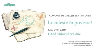 Concursul de creaţie "Locuieşte în poveste!", ediţia a VIII-a, a fost lansat de editura Arthur. Înscrierile, până la 4 iulie