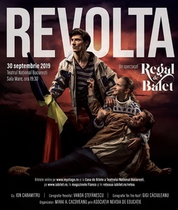 Spectacolul de balet "Revolta", inspirat de Revoluţia din decembrie 1989, va avea o singură reprezentaţie la Bucureşti