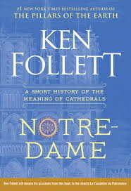 Volumul "Notre-Dame", scris de Ken Follett după incendiul catedralei de anul trecut, va apărea la editura Rao în ianuarie